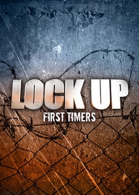 Lockup: First Timers