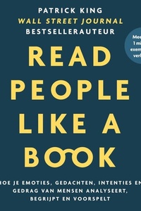 Read People Like a Book - Nederlandse editie: Hoe je emoties, gedachten, intenties en gedrag van mensen analyseert, begrijpt en voorspelt