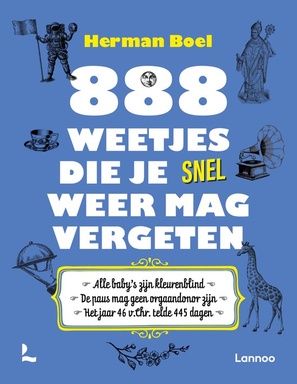 888 weetjes die je snel weer mag vergeten