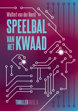 Thriller over complotdenkers en hun wereld 3 - Speelbal van het kwaad