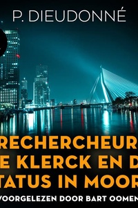 Rechercheur De Klerck en de status in moord