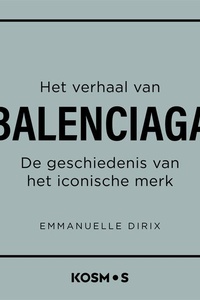 Het verhaal van Balenciaga: De geschiedenis van het iconische merk