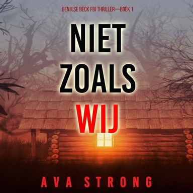 Niet Zoals Wij (Een Ilse Beck FBI Thriller—Boek 1)
