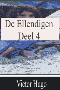 De Ellendigen - Deel 4