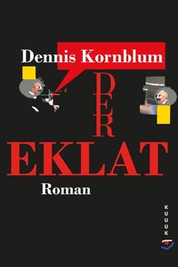 Der Eklat: Roman