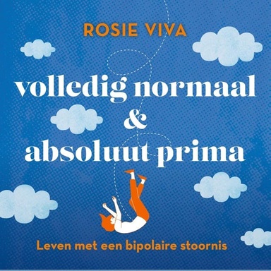 Volledig normaal & absoluut prima: Leven met een bipolaire stoornis