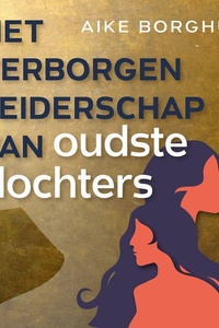 Het verborgen leiderschap van oudste dochters