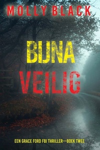 Bijna Veilig (Een Grace Ford FBI Thriller—Boek Twee)