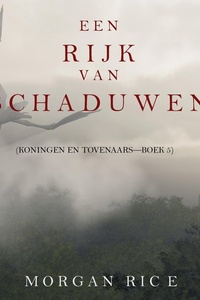 Een Rijk van Schaduwen (Koningen en Tovenaars—Boek #5)