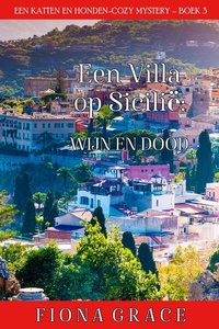 Een Villa op Sicilië: Wijn en Dood (Een Katten en Honden-Cozy Mystery – Boek 3)