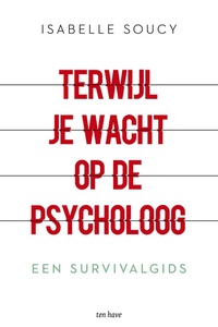 Terwijl je wacht op de psycholoog