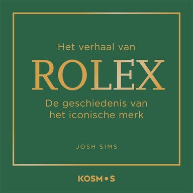 Het verhaal van Rolex: De geschiedenis van het iconische merk