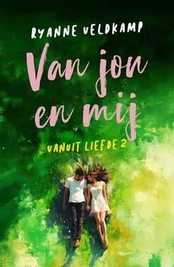 Vanuit liefde 2 - Van jou en mij