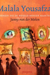 Malala Yousafzai: Mensen die de wereld mooier maakten
