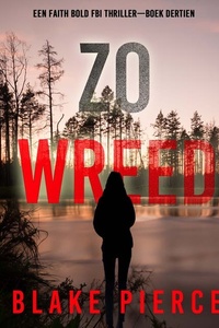 Zo Wreed (Een Faith Bold FBI Thriller—Boek Dertien)