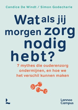 Wat als jij morgen zorg nodig hebt?