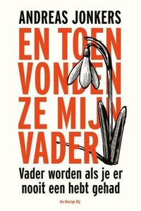 En toen vonden ze mijn vader