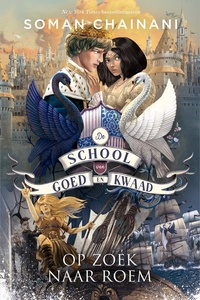 De School van Goed en Kwaad 4 - Op zoek naar roem