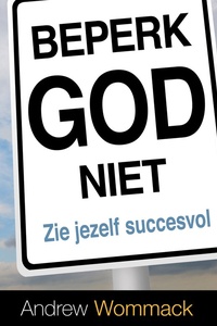 Beperk God niet