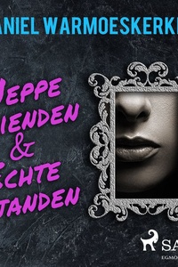 Neppe vrienden & echte vijanden