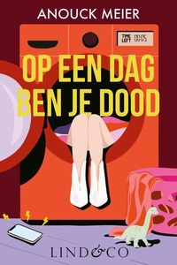 Op een dag ben je dood: Ophouden met andermans shit te fiksen & eindelijk doen waar je zelf zin in hebt