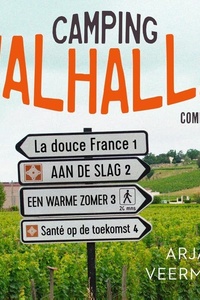 Camping Walhalla: La douce France, Aan de slag, Een warme zomer, Santé op de toekomst