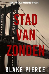Stad Van Zonden: Een Ava Gold Mysterie (Boek 6)