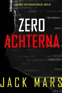 Zero Achterna (Een Agent Zero Spionagethriller—Boek #9)