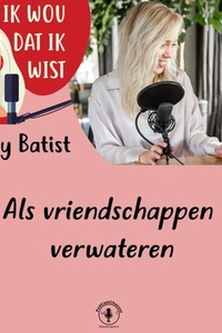 Als vriendschappen verwateren