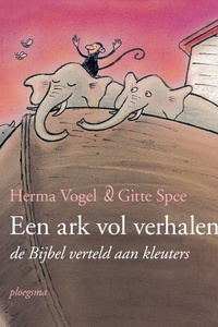 Een ark vol verhalen: De Bijbel verteld aan kleuters