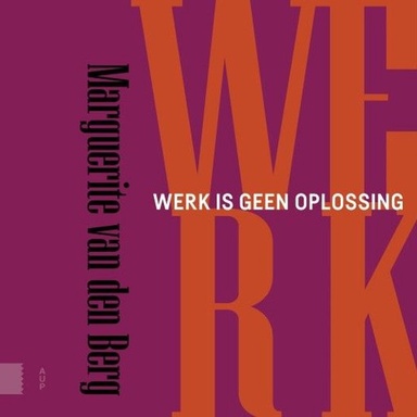 Werk is geen oplossing