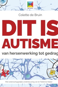 Dit is autisme: van hersenwerking tot gedrag