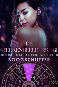 De Sterrenbeeldenserie 2 - De Sterrenbeeldenserie: erotische korte verhalen voor Boogschutter