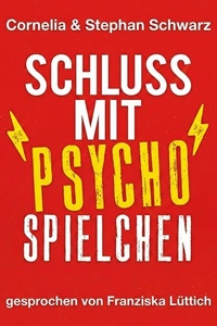 Schluss mit Psychospielchen