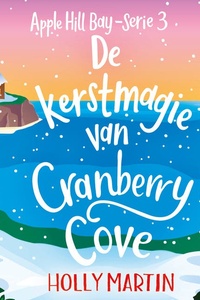 De kerstmagie van Cranberry Cove