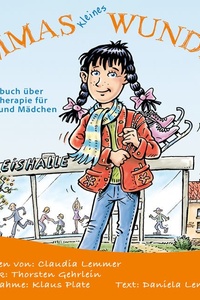 Emmas kleines Wunder. Ein Hörbuch über Psychotherapie für Mädchen und Jungen