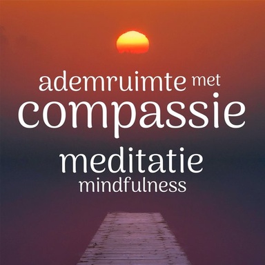 Ademruimte met Compassie Meditatie