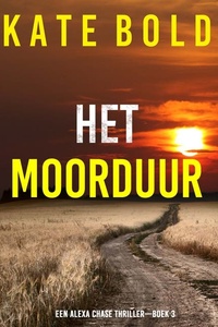 Het Moorduur (Een Alexa Chase Thriller—Boek 3)