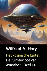 Het kosmische kartel:De ruimtevloot van Axarabor - Deel 14