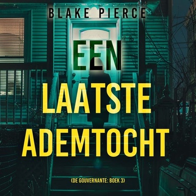 Een Laatste Ademtocht (De Gouvernante: Boek 3)