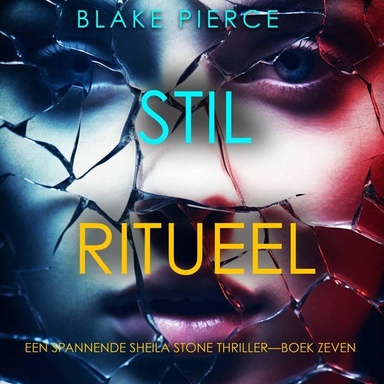 Stil Ritueel (Een Spannende Sheila Stone Thriller—Boek Zeven)