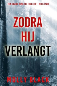 Zodra Hij Verlangt (Een Claire King FBI Thriller—Boek Twee)