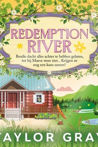 Redemption River: Brodie denkt alles achter zich te hebben gelaten, tot hij Maeve weer ziet... Krijgen ze nog een kans samen?