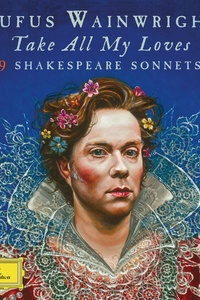 Take All My Loves - 9 Shakespeare Sonnets