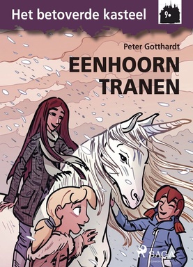 Het betoverde kasteel 9 - Het betoverde kasteel 9 – Eenhoorntranen