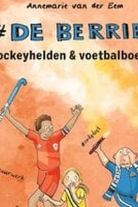 De Berries: Hockeyhelden en voetbalboeven