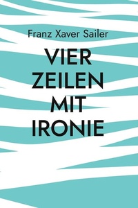 Vier Zeilen mit Ironie: So ist das Leben