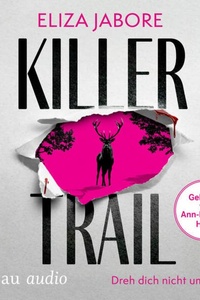 Killer Trail - Dreh dich nicht um (Ungekürzt)