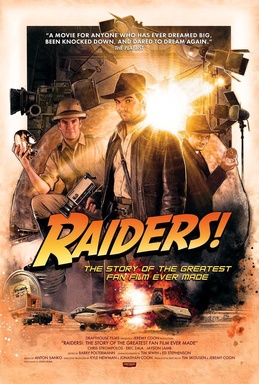 Raiders: Story of the Greatest Fan Film Ever Made