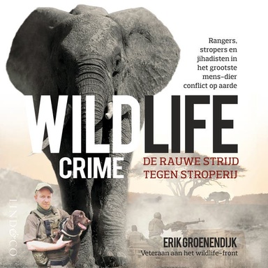 Wildlife crime - De rauwe strijd tegen stroperij